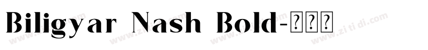 Biligyar Nash Bold字体转换
